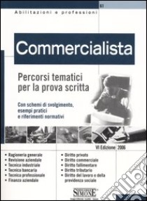 Commercialista. Percorsi tematici per la prova scritta libro