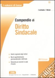 Compendio di diritto sindacale libro di Del Giudice F. (cur.); Mariani F. (cur.)