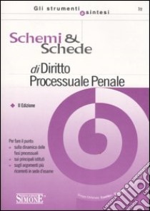 Schemi & schede di diritto processuale penale libro