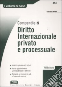 Compendio di diritto internazionale privato e processuale libro di Novelli Giancarlo