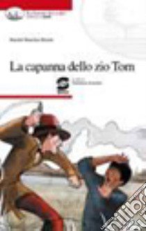 La capanna dello zio Tom libro di Stowe Harriet B.