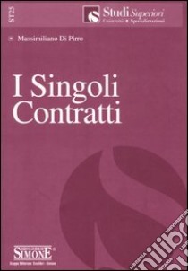 I singoli contratti libro di Di Pirro Massimiliano