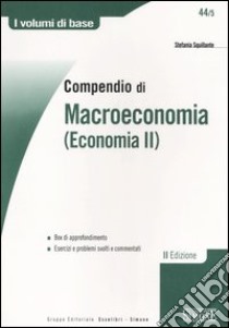 Compendio di macroeconomia (Economia 2) libro di Squillante Stefania