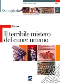 Il terribile mistero del cuore umano libro di Tacito P. Cornelio