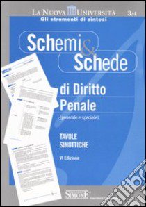 Schemi & schede di diritto penale (generale e speciale). Tavole sinottiche libro