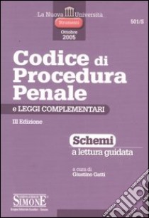 Codice di procedura penale e leggi complementari. Schemi a lettura guidata libro