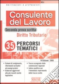 Consulente del lavoro. Seconda prova scritta. Diritto tributario libro