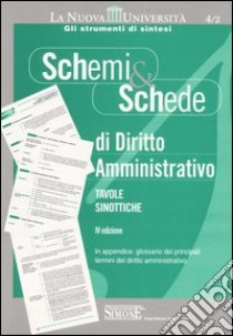 Schemi & schede di diritto amministrativo. Tavole sinottiche libro