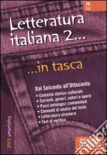 Letteratura italiana. Vol. 2: Dal Seicento all'Ottocento libro di Covella G. (cur.)