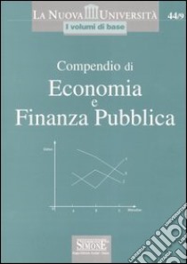 Compedio di economia e finanza pubblica libro di De Rosa Floriana; De Rosa C. (cur.)