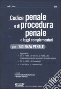 Codice penale e di procedura penale e leggi complementari per l'udienza penale libro