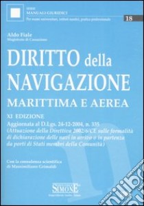 Diritto della navigazione marittima e aerea libro di Fiale Aldo