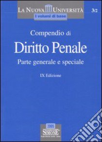 Compendio di diritto penale. Parte generale e speciale libro