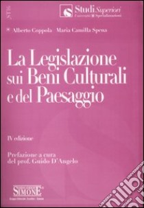 La legislazione sui beni culturali e del paesaggio libro di Coppola Alberto; Spena Maria Camilla