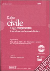 Codice civile e leggi complementari. Con CD-ROM libro