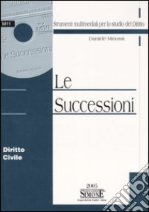 Le successioni. Con CD-ROM libro di Minussi Daniele