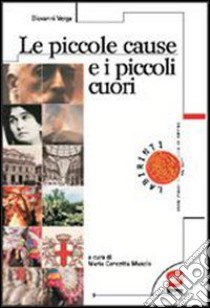 Le piccole cause e i piccoli cuori libro di Verga Giovanni