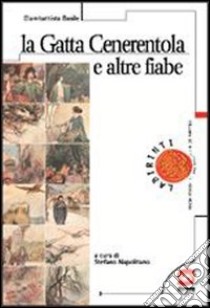 La gatta Cenerentola e altre fiabe libro di Basile Giambattista