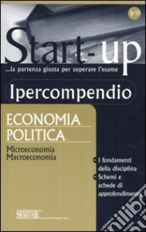 Ipercompendio economia politica. Microeconomia. Macroeconomia libro