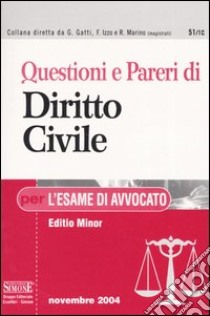 Questioni e pareri di diritto civile per l'esame di avvocato. Ediz. minore libro