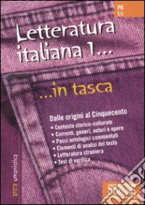 Letteratura italiana. Vol. 1: Dalle origini al Cinquecento libro di Covella G. (cur.)