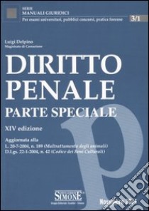 Diritto penale. Parte speciale libro di Delpino Luigi