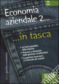 Economia aziendale. Vol. 2 libro di Salicone C. (cur.)