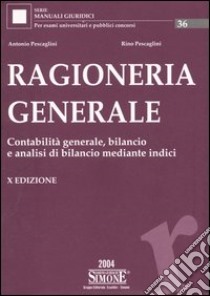 Ragioneria generale libro di Pescaglini Antonio - Pescaglini Rino