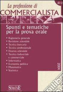 La professione di commercialista. Spunti e tematiche per la prova orale libro