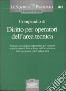 Compendio di diritto per operatori dell'area tecnica libro