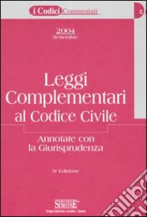 Leggi complementari al Codice civile annotate con la giurisprudenza libro