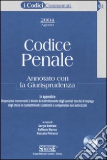 Codice penale. Annotato con la giurisprudenza. Con CD-ROM libro