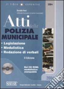 Atti della polizia municipale. Con CD-ROM libro di Busi Osvaldo