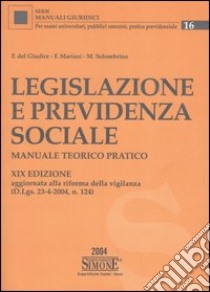 Legislazione e previdenza sociale. Manuale teorico pratico libro di Del Giudice Federico - Mariani Federico - Solombrino Mariarosaria