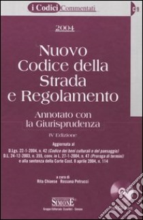 Nuovo codice della strada e regolamento. Annotato con la giurisprudenza. Con CD-ROM libro