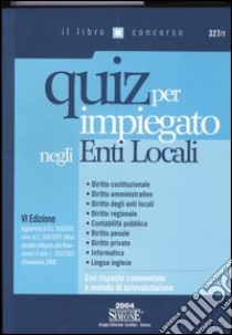 Quiz per impiegato negli enti locali libro