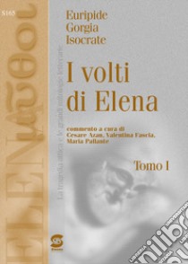 I volti di Elena. Per i Licei e gli Ist. magistrali libro