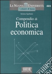 Compendio di politica economica libro di Squillante Stefania