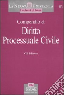 Compendio di diritto processuale civile libro