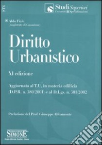 Diritto urbanistico libro di Fiale Aldo