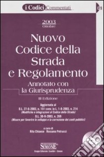 Nuovo codice della strada e regolamento. Annotato con la Giurisprudenza. Con CD-ROM libro