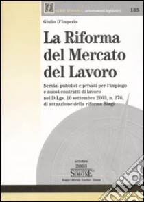 La riforma del mercato del lavoro libro di D'Imperio Giulio