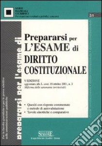 Prepararsi per l'esame di diritto costituzionale libro