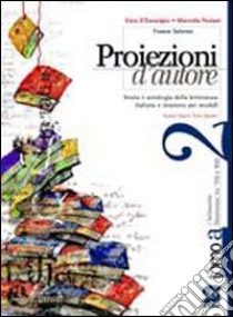 Proiezioni d'autore-manualetto studente. Per le SCuole superiori. Con CD-ROM. Vol. 2: Il Seicento e L'Ottocento libro di D'Esculapio Vincenza, Peviani Marcella, Salerno Franco