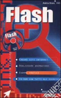 Flash. Con CD-ROM libro di Orano Andrea