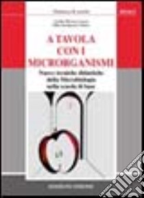 A tavola con i microrganismi libro di Marmo Gaeta Giulia - Rampone Chinni Elisa