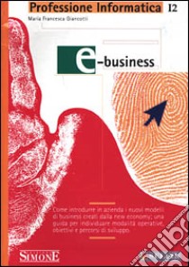 E-business libro di Giancotti M. Francesca