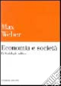 Economia e società. Vol. 4: Sociologia politica libro di Weber Max