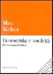 Economia e società. Vol. 3: Sociologia del diritto libro di Weber Max