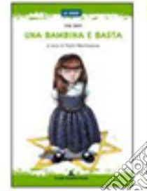 Una bambina e basta libro di Levi Lia